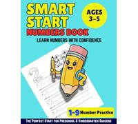 Smart Start Numbers: Trace, Count, and Learn: Number Practice for Ages 3-5 (Smart Start Learning Series)