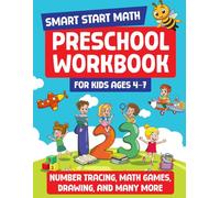 Smart Start Preschool Workbook Age 4-7: Number Tracing ,Math, Games Drawing and many more