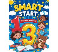 Smart Start Preschool workbook: Number Tracing,Math,Games,Drawing and many more!