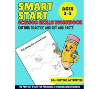 Smart Start Scissor Skills Workbook: Cutting Practice and Cut-and-Paste Activities for Preschool Kids Ages 3-5 (Smart Start Learning Series)