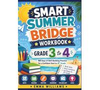 Smart Summer Bridge Workbook Grade 3 to 4: 60 Days of Skill-Building Practice for a Confident Start to 4th Grade (Summer learning series)