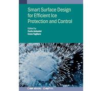 Smart Surface Design for Efficient Ice Protection and Control