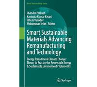 Smart Sustainable Materials Advancing Remanufacturing and Technology: Energy Transition & Climate Change: Theory to Practice for Renewable Energy & ... (Volume III) (World Sustainability Series)