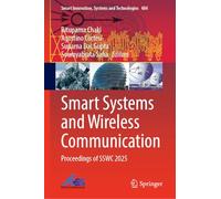Smart Systems and Wireless Communication: Proceedings of SSWC 2025: 484 (Smart Innovation, Systems and Technologies, 484)