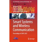 Smart Systems and Wireless Communication: Proceedings of SSWC 2025: 484 (Smart Innovation, Systems and Technologies, 484)