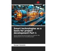 Smart technologies as a basis for project development Part 1: Smart interactive technologies as a basis for the development of an innovative project