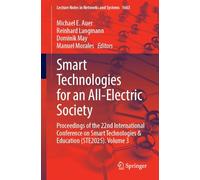 Smart Technologies for an All-Electric Society: Proceedings of the 22nd International Conference on Smart Technologies & Education (STE2025). Volume 3 (Lecture Notes in Networks and Systems, 1663)