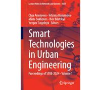 Smart Technologies in Urban Engineering: Proceedings of STUE-2024, Volume 1 (Lecture Notes in Networks and Systems)