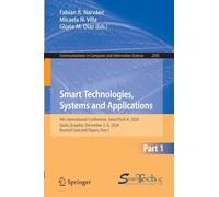 Smart Technologies, Systems and Applications: 4th International Conference, SmartTech-IC 2024, Quito, Ecuador, December 2-4, 2024, Revised Selected ... in Computer and Information Science, 2392)