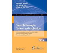 Smart Technologies, Systems and Applications: 4th International Conference, SmartTech-IC 2024, Quito, Ecuador, December 2-4, 2024, Revised Selected ... in Computer and Information Science)