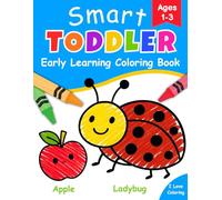 Smart Toddler Early Learning Coloring Book Ages 1-3: Big and Easy Coloring Pages For Kids | Animals Food Vehicles Everyday Things