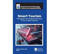 Smart Tourism: Managing Technological Revolution in the Tourism Industry (Perspectives and Anthropology in Tourism and Hospitality)