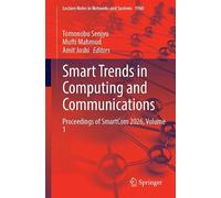 Smart Trends in Computing and Communications: Proceedings of SmartCom 2026, Volume 1: 1960 (Lecture Notes in Networks and Systems, 1960)