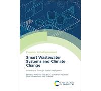 Smart Wastewater Systems and Climate Change: Innovations Through Spatial Intelligence: Volume 15 (Chemistry in the Environment)