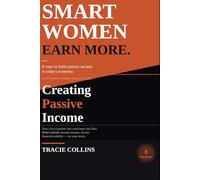 Smart Woman Earn More: 8 Ways to Build Passive Income in Today's Economy