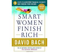 Smart Women Finish Rich : 9 Steps to Achieving Financial Security and Funding Your Dreams