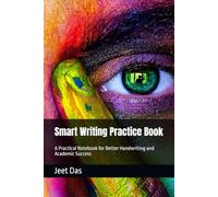 Smart Writing Practice Book: A Practical Notebook for Better Handwriting and Academic Success