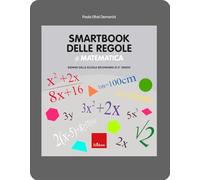 Smartbook delle regole di matematica. Biennio della scuola secondaria di 2° grado (Quaderni operativi)