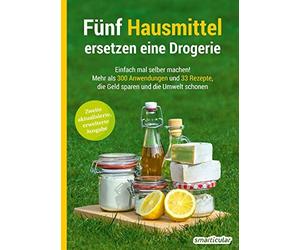 smarticular Ver Fünf Hausmittel ersetzen eine Drogerie: Einfach ma (Tapa blanda)