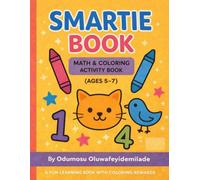 SMARTIE BOOK: Math & Coloring Activity Book for Kids Ages 5-7