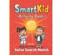 SmartKid Activity Book: Solve Search Match