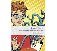 Smartphone: 10 Razones Para No Regalarlo Tan Pronto