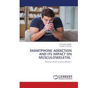 SMARTPHONE ADDICTION AND ITS IMPACT ON MUSCULOSKELETAL: Are you smart as your phone ?