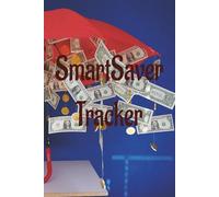 SmartSaver Journal: A Double-Panel Budgeting Notebook to Track Deposits, Dates, and Amounts | 6x9 Financial Organizer with Two-Sided Layout and 120 Pages for Personal Goals