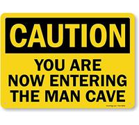 SmartSign- Cartel con texto en inglés"Caution - You are Now Entering The Man Cave"