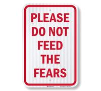 SmartSign Letrero "Please Do Not Feed The Fears" | Aluminio reflectante de grado diamante 3M de 12 x 18 pulgadas
