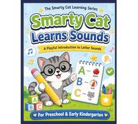 Smarty Cat Learns Sounds: A Playful Introduction to Letter Sounds