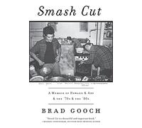 Smash Cut: A Memoir of Howard & Art & the '70s & the '80s