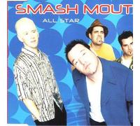 Smash Mouth - All Star / Walking on Sun / Can't Get Enough