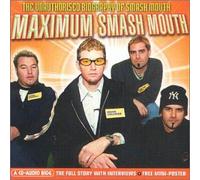 Smash Mouth - Maximum Smash Mouth [Audio Biography]