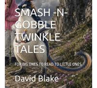 SMASH -N-GOBBLE TWINKLE TALES: FOR BIG ONES TO READ TO LITTLE ONES