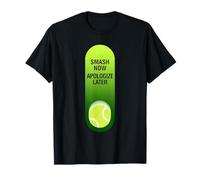 Smash Now Pide Disculpas Más Tarde Jugador de Pádel Divertido Camiseta