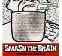Smash the Brain - Keep Our Way!!