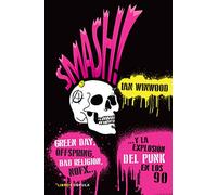 Smash!: ... Y la explosión del punk en los 90 (Música)