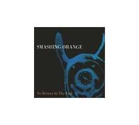 Smashing Orange - No Return in the End