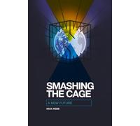 Smashing The Cage: A New Future