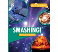 Smashing! The Chemistry of Atoms (Aha! Academy: Chemistry)