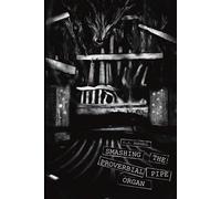 smashing the proverbial pipe organ