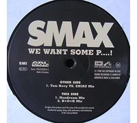 Smax - We want some p.. / Vinyl Maxi Single [Vinyl 12'']
