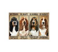SMAZDFXX Cartel de metal retro vintage Be Strong When You Are Weak de Basset Hound, decoración de pared de 8 x 12 pulgadas