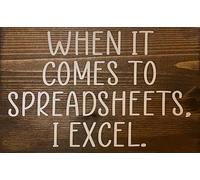 SMAZDFXX Cuando se trata de hojas de cálculo, soy bueno en eso. Divertido letrero de hojalata de metal de imitación madera para oficina, para interiores y exteriores, 8 x 12 pulgadas.