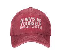SMAZDFXX Sé tú Mismo a Menos Que Seas un asco. Gorra de papá para Mujer, Gorra Vintage.