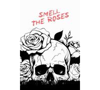 Smell The Roses, 6" x 9" 100 Page College Ruled Pages Gothic Notebook for Everyday Journaling