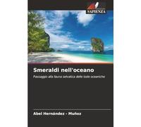 Smeraldi nell'oceano: Passaggio alla fauna selvatica delle isole oceaniche