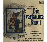Smetana, Friedrich - Bedrich Smetana , Teresa Stratas , René Kollo , Walter Berry , Heinz Zednik , Chor Des Bayerischen Rundfunks , Münchner Rundfunkorchester , Jaroslav Krombholc - Die Verkaufte Braut (Großer Querschnitt) - Eurodisc - 200 939-366