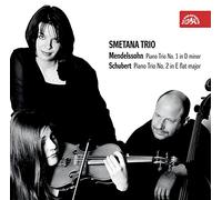 Smetana Trio - Mendelssohn : Trio Pour Piano N°1 Op.49 - Schubert : Trio Pour Piano N°2 Op.100